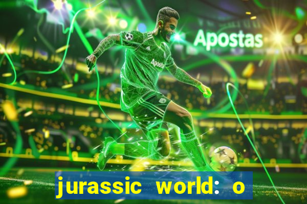 jurassic world: o mundo dos dinossauros filme completo dublado youtube