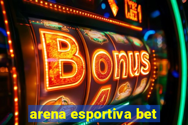 arena esportiva bet