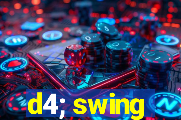 d4; swing