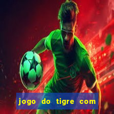 jogo do tigre com 5 reais