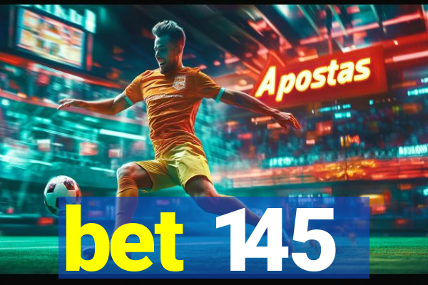 bet 145