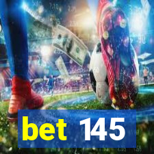 bet 145