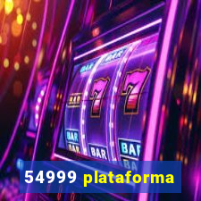 54999 plataforma