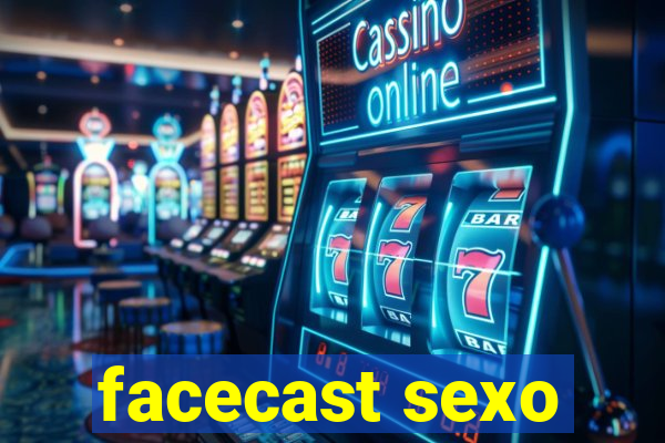 facecast sexo