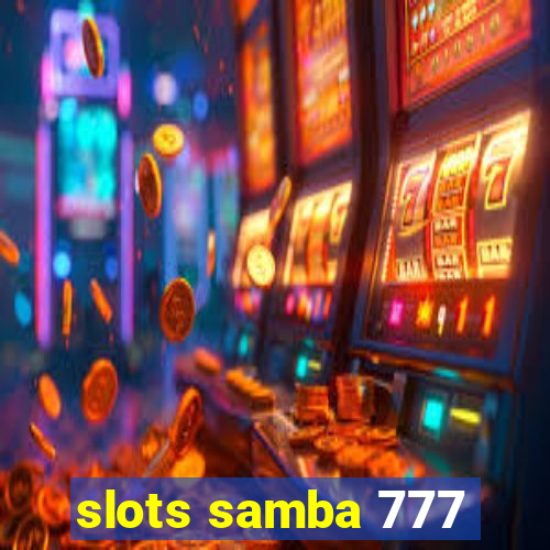 slots samba 777