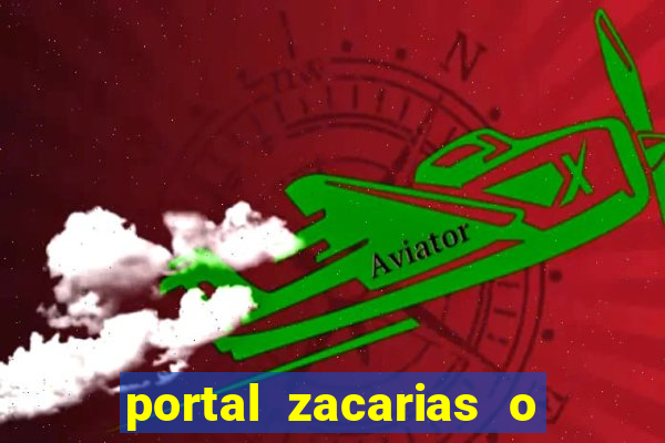 portal zacarias o que qui é pra falar