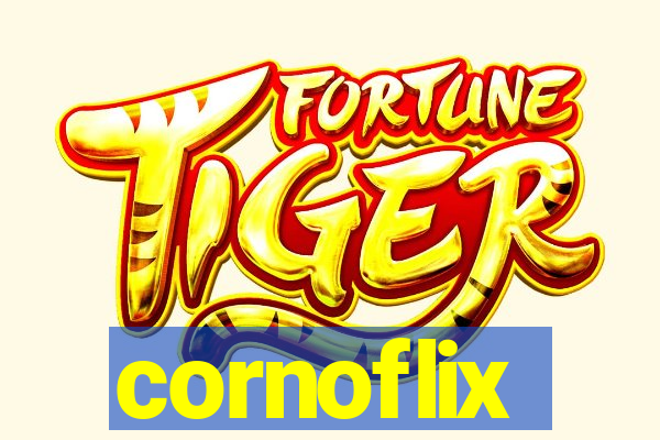 cornoflix