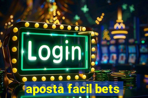 aposta facil bets