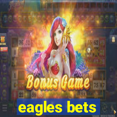 eagles bets