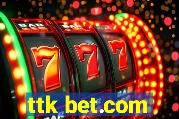 ttk bet.com