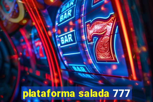 plataforma salada 777