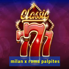 milan x roma palpites