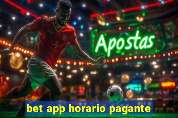 bet app horario pagante