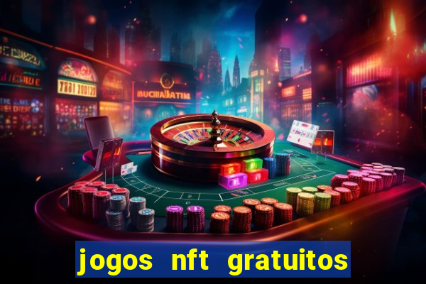 jogos nft gratuitos que pagam