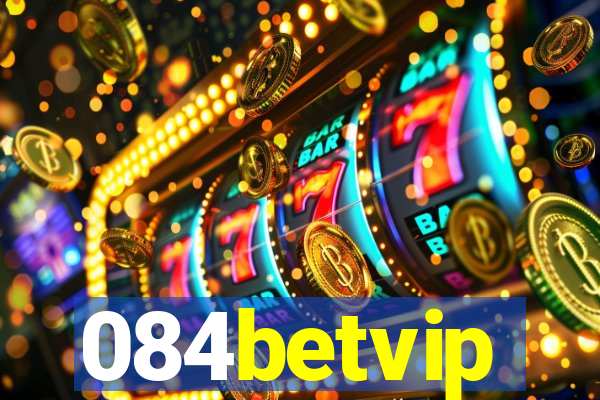 084betvip