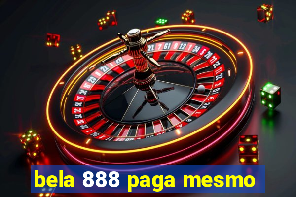 bela 888 paga mesmo