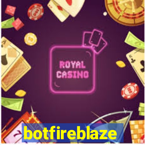 botfireblaze