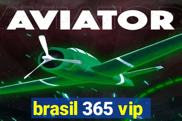 brasil 365 vip