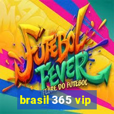 brasil 365 vip