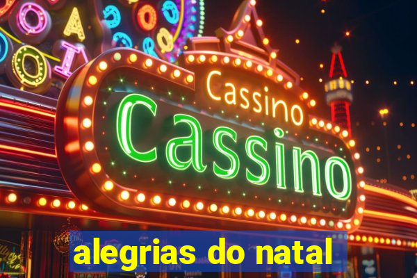 alegrias do natal