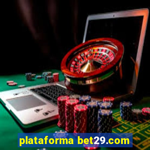 plataforma bet29.com