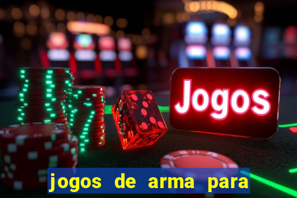 jogos de arma para pc fraco