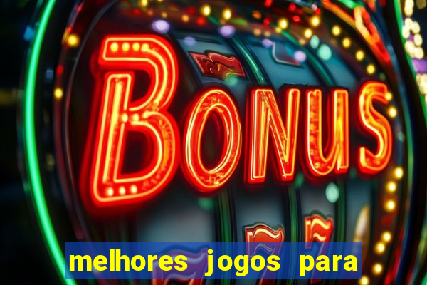 melhores jogos para play store