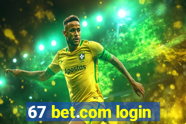 67 bet.com login