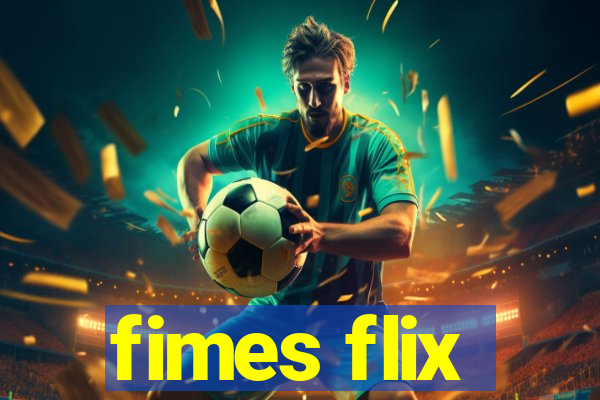 fimes flix