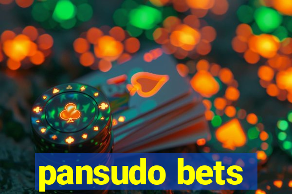 pansudo bets