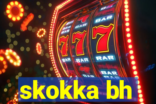 skokka bh