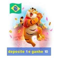 deposite 1 e ganhe 10