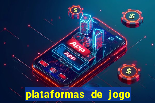 plataformas de jogo para ganhar dinheiro