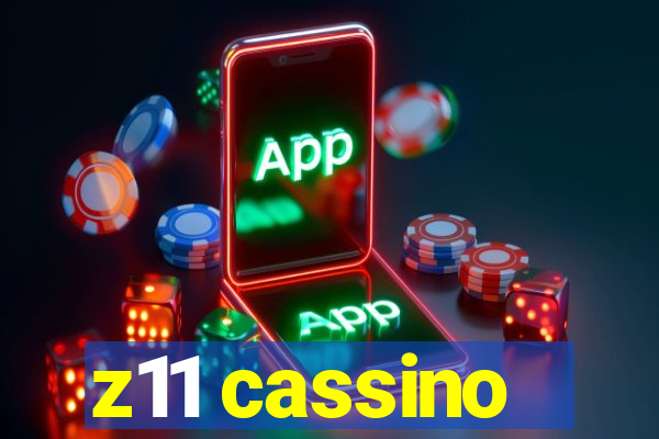 z11 cassino