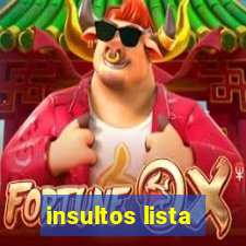 insultos lista