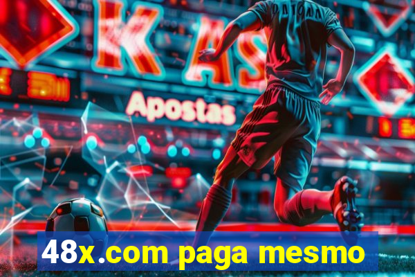 48x.com paga mesmo