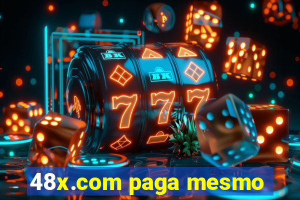 48x.com paga mesmo