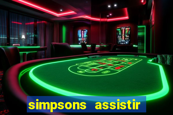 simpsons assistir online dublado