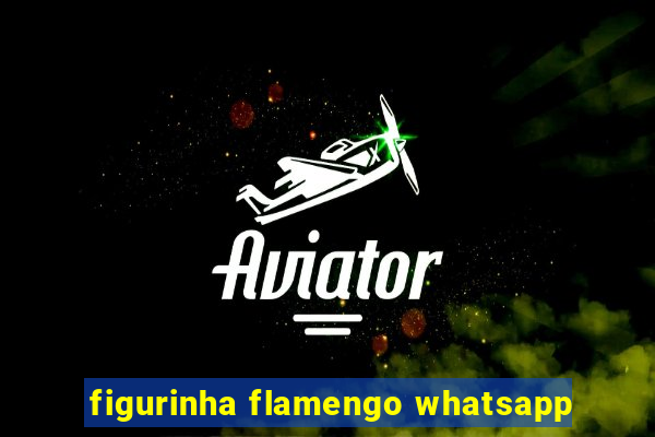 figurinha flamengo whatsapp