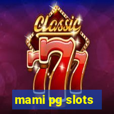 mami pg slots