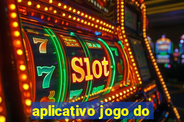 aplicativo jogo do