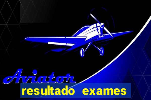 resultado exames unimed poa