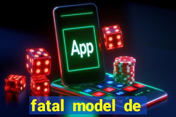 fatal model de barra mansa