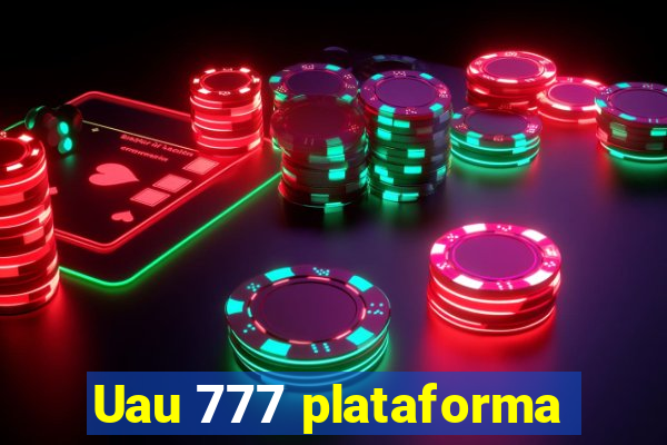 Uau 777 plataforma