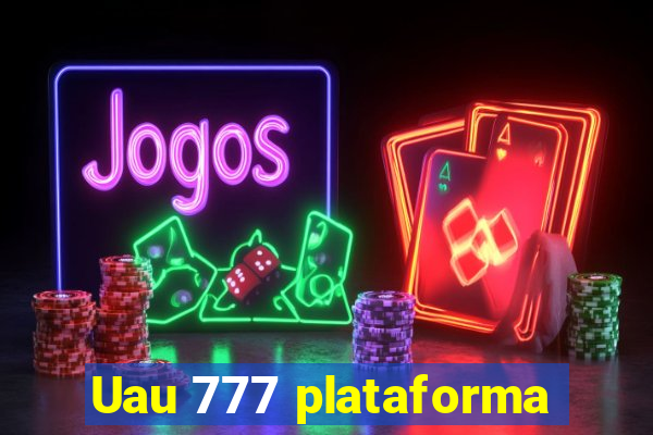 Uau 777 plataforma