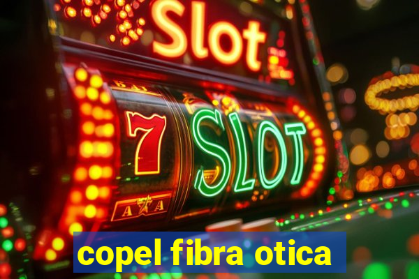 copel fibra otica