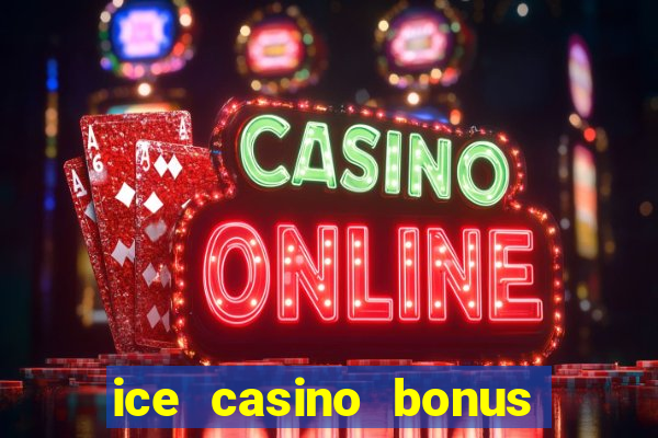 ice casino bonus 25 euro