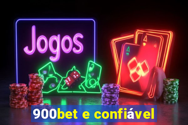 900bet e confiável