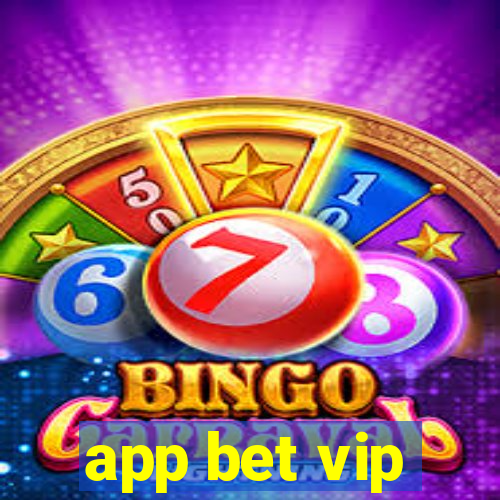 app bet vip