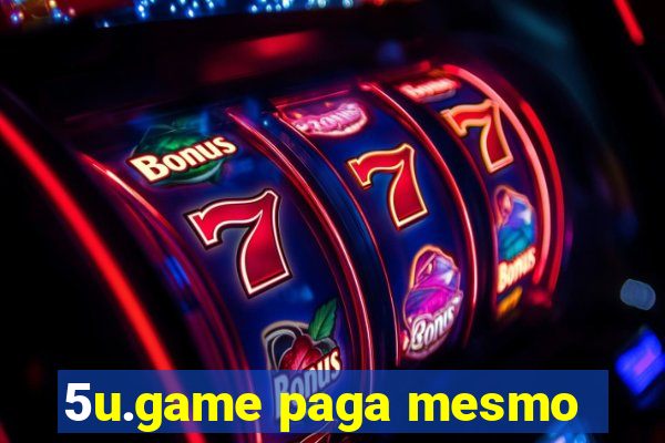 5u.game paga mesmo